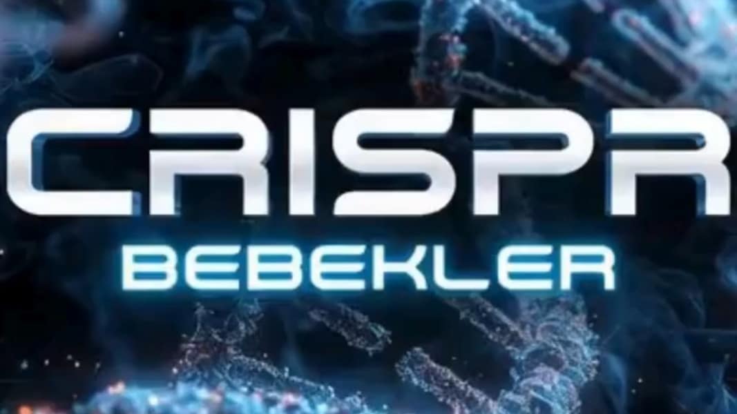 Bebek Tasarlamak Mümkün mü? CRISPR Gerçeği!